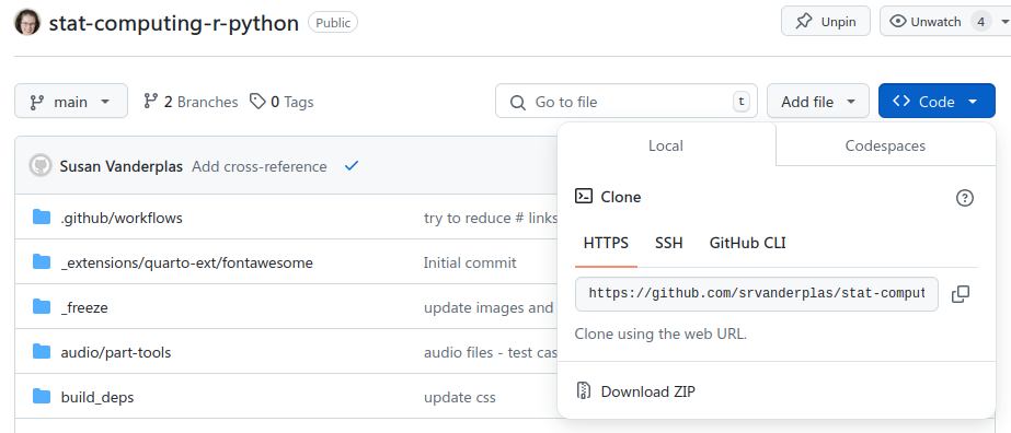 A screenshot of the github repository for this book. The 'Code' button in the github repository has been clicked, leading to a pop-up which has tabs 'Local' (shown) and 'Codespaces' (not shown). The second set of tabs has options HTTPS (active), SSH, and GitHub CLI. There is a web address that can be copied with the address 'https://github.com/srvanderplas/stat-computing-r-python.git', and some help text below which says 'Clone using the web URL'.